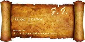 Fülöp Izidor névjegykártya